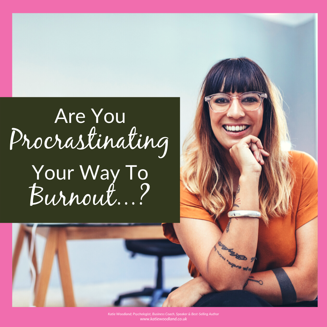 Are You Procrastinating Your Way To Burnout? Uncover What Burnout Looks Like, What Happens When Burnout Goes Too Far And The 5 Simple Steps Which Will Help You EASILY Avoid Procrastinating Your Way To Business Burnout.