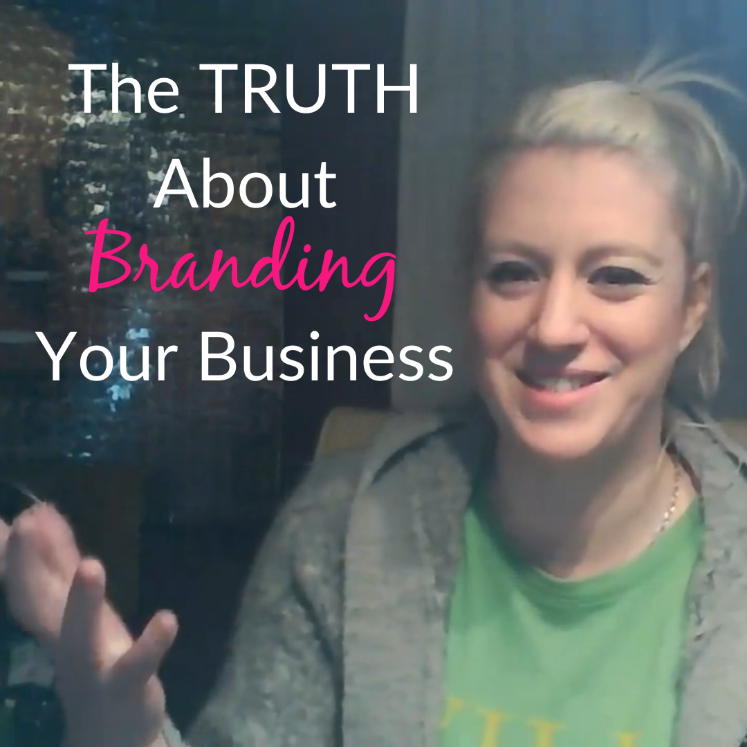 The TRUTH About Branding And It's Importance To Your Success...