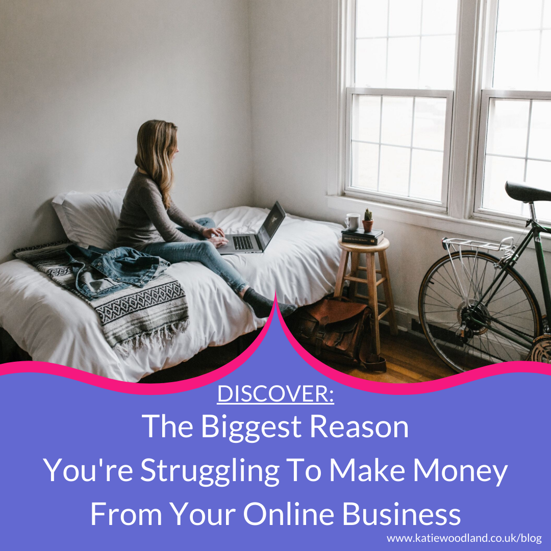 The Biggest Reason You're Struggling To Make Money From Your Online Business